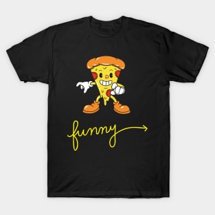 funny pizza T-Shirt
